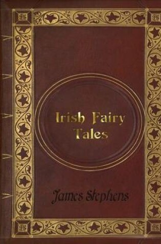 Cover of James Stephens - Irish Fairy Tales