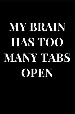 Cover of My Brain Has Too Many Tabs Open