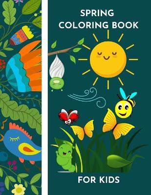 Book cover for Spring Coloring book for kids Easy designs for spring vibes and happiness by Raz McOvoo