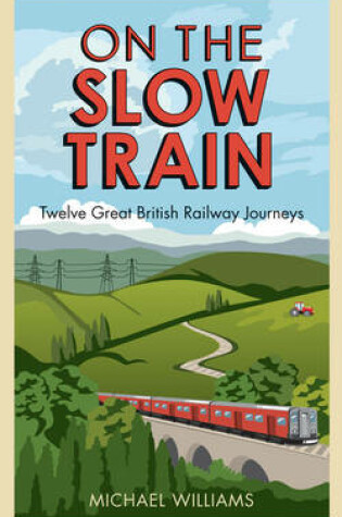 Cover of On The Slow Train