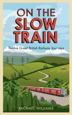 Book cover for On The Slow Train