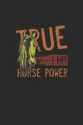 Cover of 1Hp True Horse Power