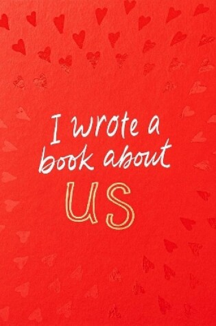 Cover of I Wrote a Book About Us