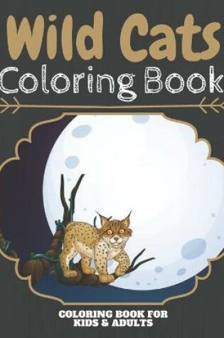 Cover of Wild Cats Coloring Book