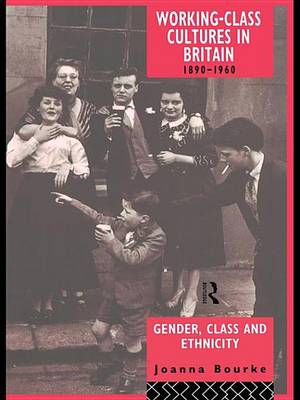 Book cover for Working Class Cultures in Britain, 1890-1960: Gender, Class and Ethnicity