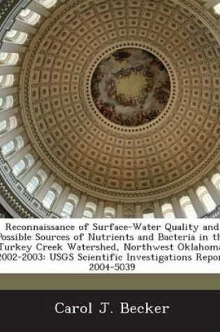 Cover of Reconnaissance of Surface-Water Quality and Possible Sources of Nutrients and Bacteria in the Turkey Creek Watershed, Northwest Oklahoma, 2002-2003