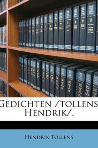 Cover of Gedichten Van H, Tollens, C.Z.