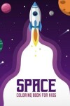 Book cover for Space Coloring Book for Kids