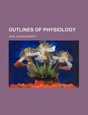 Book cover for Outlines of Physiology