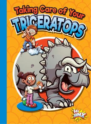 Book cover for Taking Care of Your Triceratops