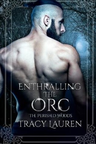 Cover of Enthralling the Orc