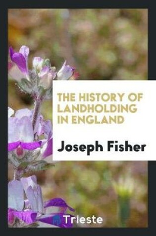 Cover of The History of Landholding in England