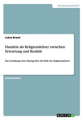 Book cover for Handeln als Religionslehrer zwischen Erwartung und Realitat