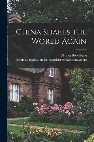 Cover of China Shakes the World Again