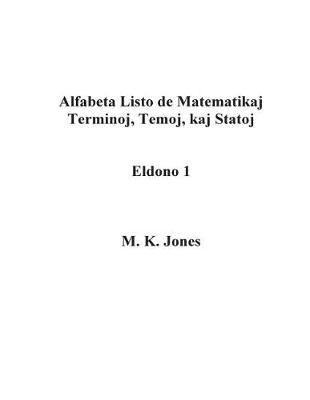 Book cover for Alfabeta Listo de Matematikaj Terminoj, Temoj, Kaj Statoj - Eldono 1