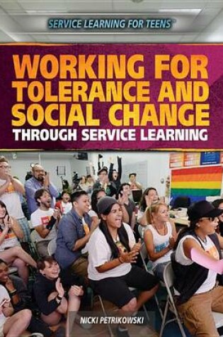 Cover of Working for Tolerance and Social Change Through Service Learning