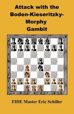 Book cover for Attack with the Boden-Kieseritzky-Morphy Gambit