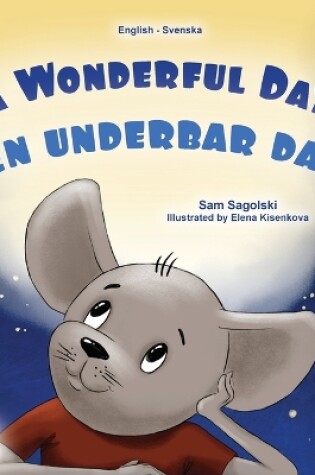 Cover of A Wonderful Day (English Swedish Bilingual Children's Book)