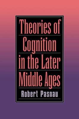 Book cover for Theories of Cognition in the Later Middle Ages