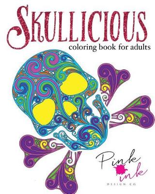 Book cover for Skullicious Coloring Book for Adults