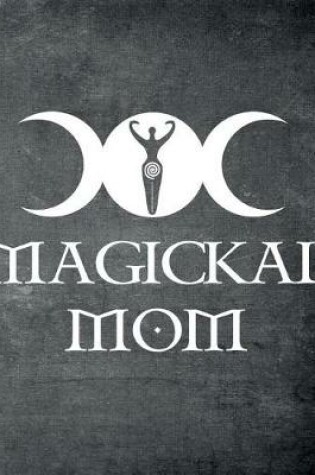 Cover of Magickal Mom