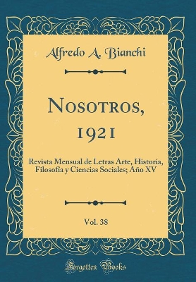 Cover of Nosotros, 1921, Vol. 38