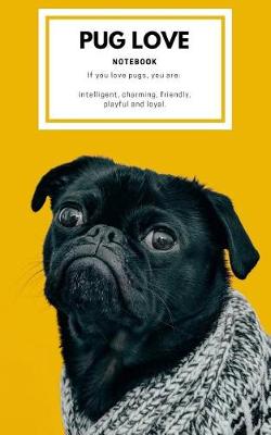 Book cover for Pug Love Notebook