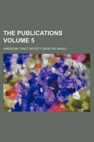 Cover of The Publications Volume 5