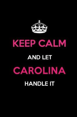 Book cover for Keep Calm and Let Carolina Handle It