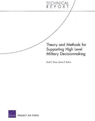 Book cover for Theory and Methods for Supporting High Level Military Decisionmaking