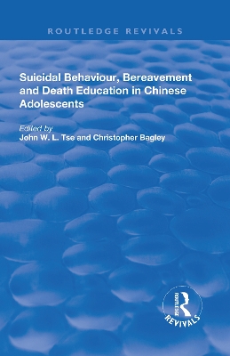 Book cover for Suicidal Behaviour, Bereavement and Death Education in Chinese Adolescents