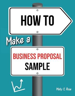 Book cover for How To Make A Business Proposal Sample