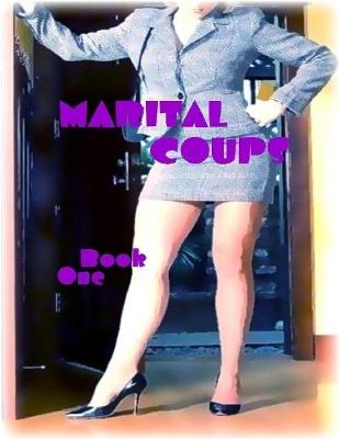 Book cover for Marital Coups - Book One
