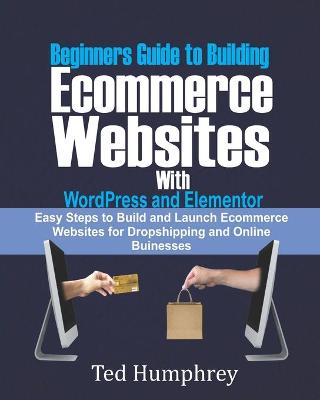 Book cover for Beginners Guide to Building Ecommerce Websites With WordPress and Elementor