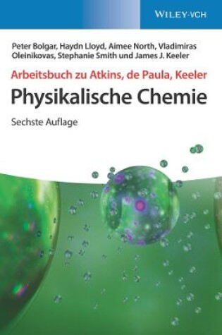 Cover of Arbeitsbuch zu Atkins, de Paula, Keeler Physikalische Chemie
