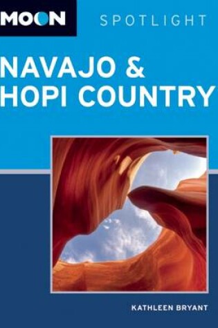 Cover of Moon Spotlight Navajo & Hopi Country