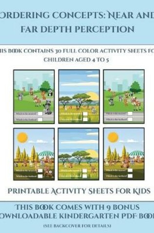 Cover of Printable Activity Sheets for Kids (Ordering concepts near and far depth perception)