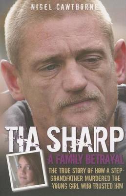 Book cover for Tia Sharp: A Family Betrayal