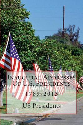 Book cover for Inaugural Addresses of U.S. Presidents 1789-2013