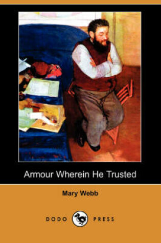 Cover of Armour Wherein He Trusted (Dodo Press)