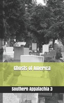 Book cover for Ghosts of America - Southern Appalachia 3