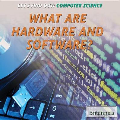 Book cover for What Are Hardware and Software?