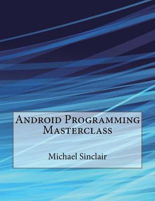 Book cover for Android Programming Masterclass