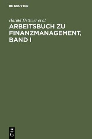 Cover of Arbeitsbuch Zu Finanzmanagement, Band I