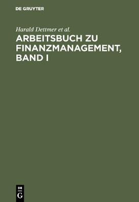 Book cover for Arbeitsbuch Zu Finanzmanagement, Band I