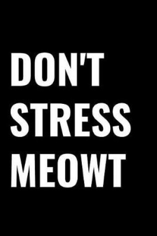 Cover of Don't Stress Meowt