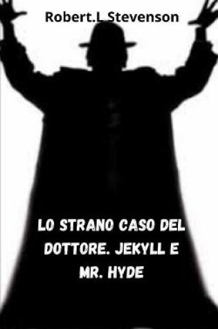 Cover of Lo strano caso del dottore. Jekyll e mr. Hyde