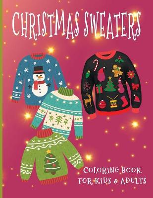 Book cover for Christmas Sweaters Coloring Book For Kids & Adults