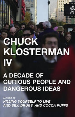 Book cover for Chuck Klosterman IV