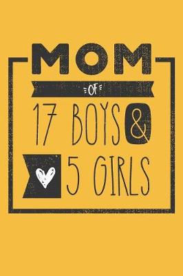 Book cover for MOM of 17 BOYS & 5 GIRLS